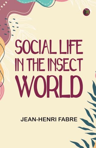 Social Life in the Insect World von Zinc Read