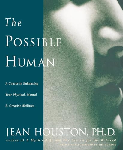 The Possible Human: A Course in Enhancing Your Physical, Mental & Creative Abilities von TarcherPerigee