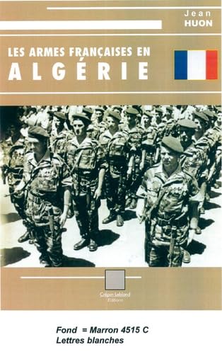 Les Armes Françaises en Algérie
