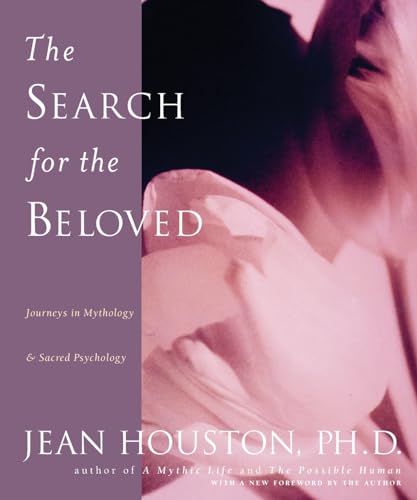 The Search for the Beloved: Journeys in Mythology & Sacred Psychology (Inner Work Book)