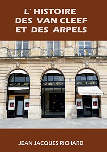 L'histoire des Van Cleef et des Arpels: de Hassel à Fribourg von Books on Demand GmbH