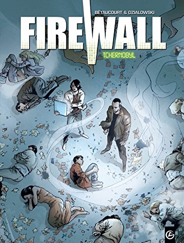 Firewall, Tome 1 : Tchernobyl von Bamboo Editions
