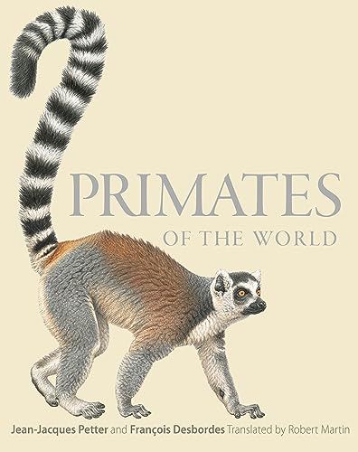 Primates of the World: An Illustrated Guide von Princeton University Press