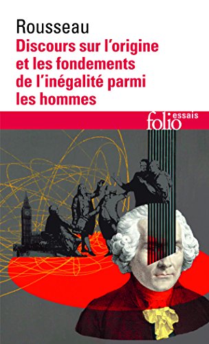 Discours sur l'origine et les fondements de l'inégalité parmi les hommes (Folio Essais) von Gallimard