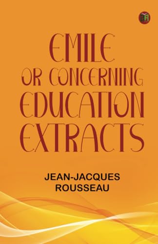 Emile; Or Concerning Education; Extracts von Zinc Read