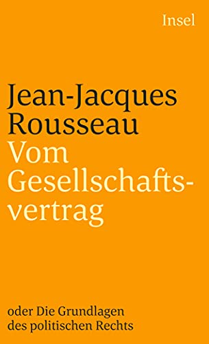 Vom Gesellschaftsvertrag oder Grundlagen des politischen Rechts (insel taschenbuch)