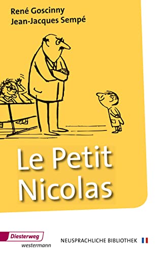 Le Petit Nicolas (Diesterwegs Neusprachliche Bibliothek - Französische Abteilung, Band 10): Sekundarstufe I (Neusprachliche Bibliothek - Französische Abteilung: Sekundarstufe I) von Westermann Bildungsmedien Verlag GmbH