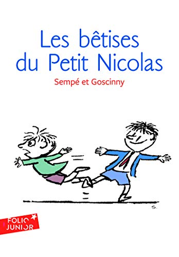 Les bêtises du petit Nicolas: LES HISTOIRES INEDITES DU PETIT NICOLAS (1) von Folio Junior