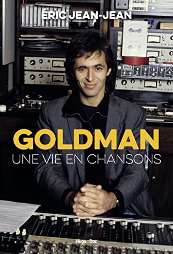 Goldman - Une vie en chansons von HUGO DOCUMENT