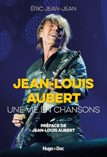 Jean-Louis Aubert, une vie en chansons von HUGO DOCUMENT