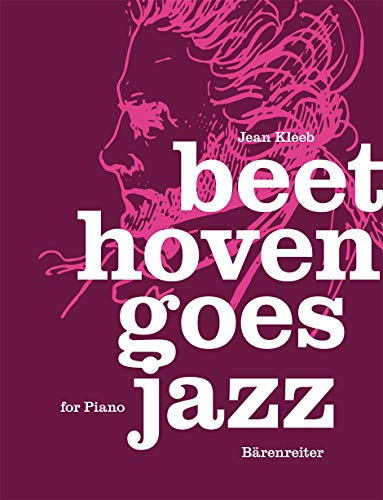 Beethoven goes Jazz für Klavier. Spielpartitur, Sammelband von Bärenreiter-Verlag
