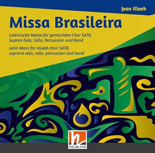 Missa Brasileira - Audio-CD: Lateinische Messe für gemischten Chor SATB, Sopran-Solo, Cello, Percussion und Band