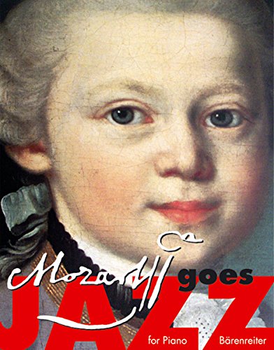 Mozart goes Jazz für Klavier. Spielpartitur Mozart goes Jazz für Klavier. Spielpartitur