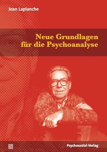 Neue Grundlagen für die Psychoanalyse: Die Urverführung (Bibliothek der Psychoanalyse) von Psychosozial Verlag GbR