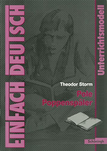 EinFach Deutsch Unterrichtsmodelle: Theodor Storm: Pole Poppenspäler: Klassen 5 - 7 von Schöningh Verlag im Westermann Schulbuch