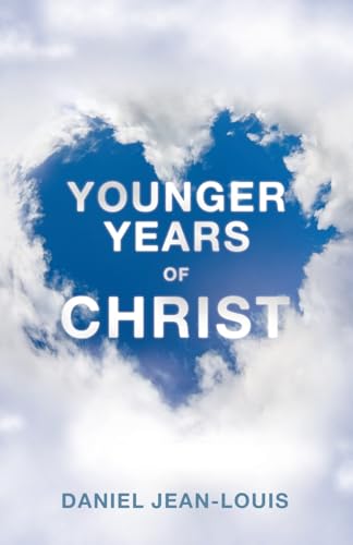 YOUNGER YEARS OF CHRIST YOUNGER YEARS OF CHRIST von WestBow Press