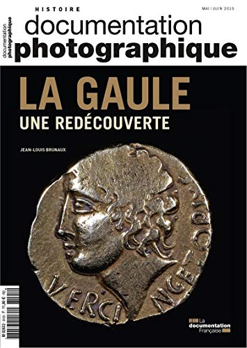 La Gaule, une redécouverte (Documentation photographique n°8105)