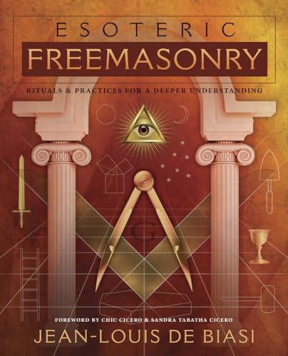 Esoteric Freemasonry: Rituals & Practices for a Deeper Understanding von Llewellyn Publications