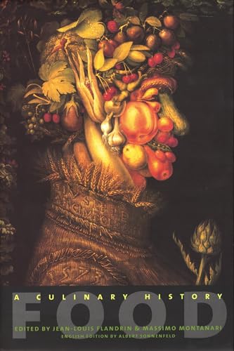 Food: A Culinary History from Antiquity to the Present (European Perspectives: A Social Thought and Cultural Criticism) von Columbia University Press