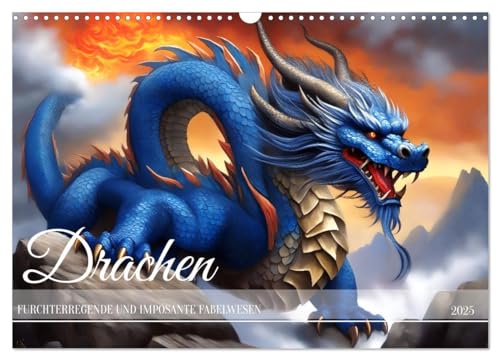 Drachen - Furchterregende und imposante Fabelwesen (Wandkalender 2025 DIN A3 quer), CALVENDO Monatskalender von CALVENDO
