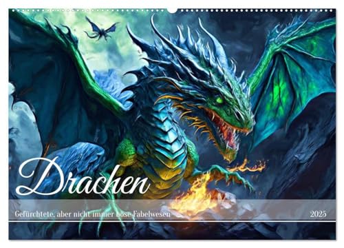 Drachen - Gefürchtete, aber nicht immer böse Fabelwesen (Wandkalender 2025 DIN A2 quer), CALVENDO Monatskalender von CALVENDO