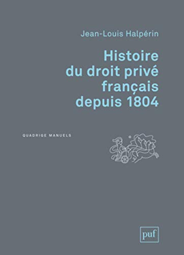 Histoire du droit privé français depuis 1804 von PUF