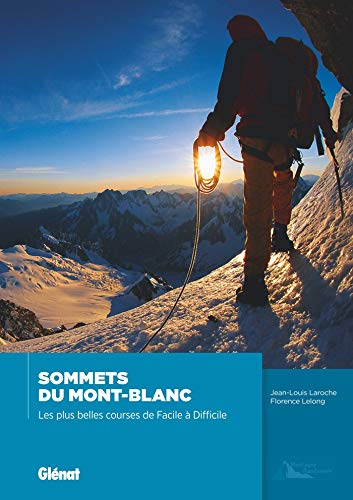 Sommets du Mont-Blanc NE : Les plus belles courses de facile à difficile