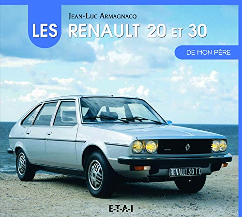 Les Renault 20 et 30 De Mon Pere