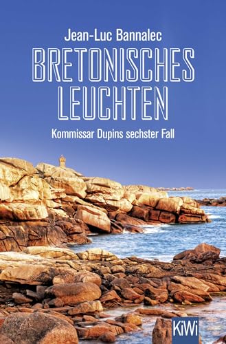 Bretonisches Leuchten: Kommissar Dupins sechster Fall