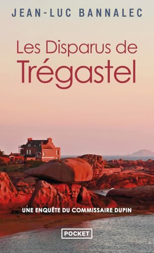 Les Disparus de Trégastel: Une enquête du commissaire Dupin