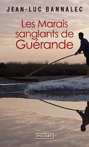 Les marais sanglants de Guérande: Une enquête du commissaire Dupin
