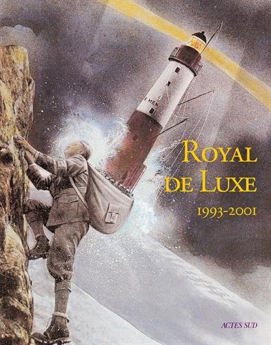 Royal de Luxe, 1993-2001 (Papiers) von Actes Sud