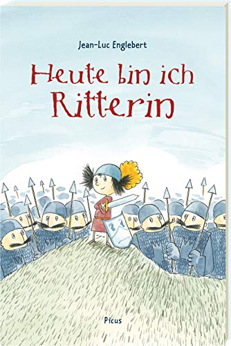 Heute bin ich Ritterin von Picus Verlag