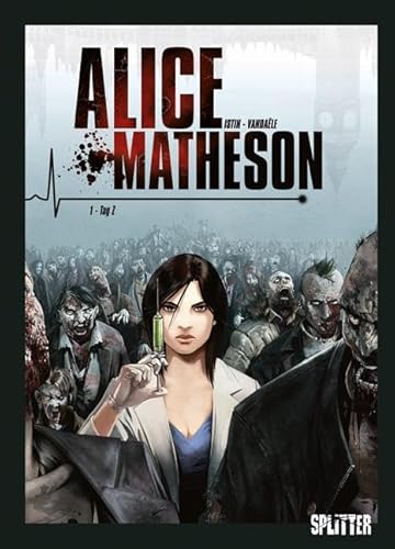 Alice Matheson. Band 1: Tag Z von Splitter Verlag