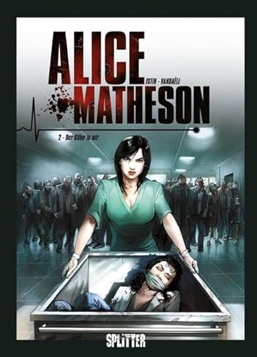 Alice Matheson. Band 2: Der Killer in mir Alice Matheson. Band 2: Der Killer in mir