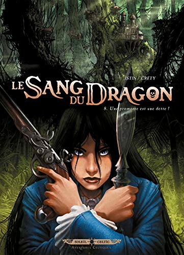 Le Sang du dragon T08: Une Promesse est une dette !