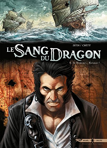 Le Sang du dragon T9: Au nom de... Satan !