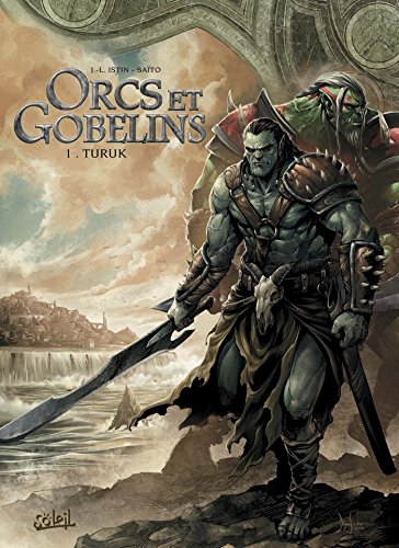 Orcs et Gobelins T1 - Turuk von SOLEIL