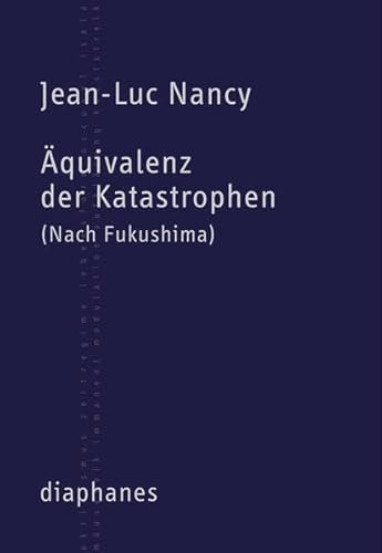 Äquivalenz der Katastrophen: (Nach Fukushima) (TransPositionen) von Diaphanes