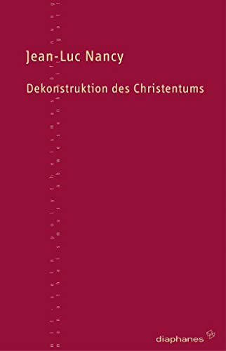 Dekonstruktion des Christentums (TransPositionen) von Diaphanes
