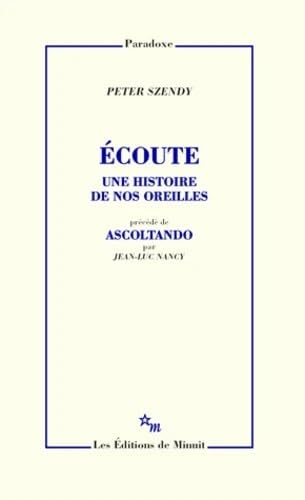 Écoute: Une Histoire De Nos Oreilles