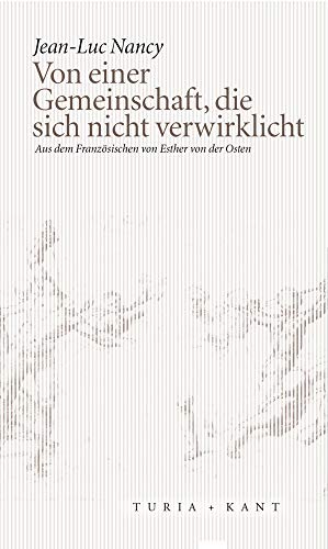 Von einer Gemeinschaft, die sich nicht verwirklicht (Neue Subjektile) von Turia + Kant, Verlag