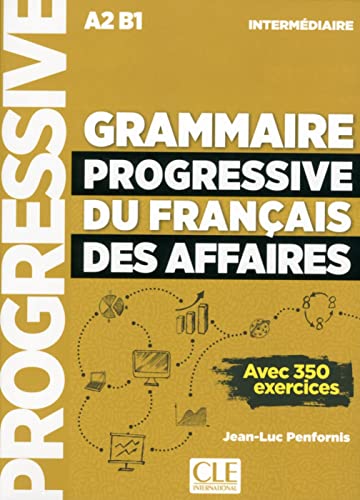 Grammaire progressive du français des affaires - Niveau intermédiaire: Niveau intermédiaire. Schülerbuch + mp3-CD + Online