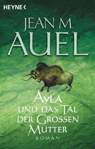 Ayla und das Tal der Großen Mutter von Heyne Taschenbuch