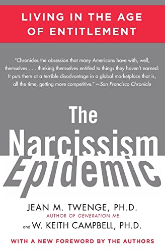 The Narcissism Epidemic: Living in the Age of Entitlement von Atria Books