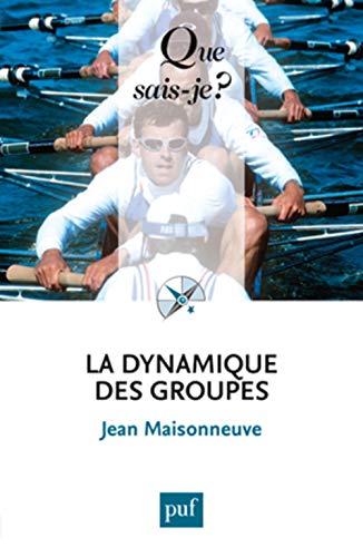 La dynamique des groupes von QUE SAIS JE