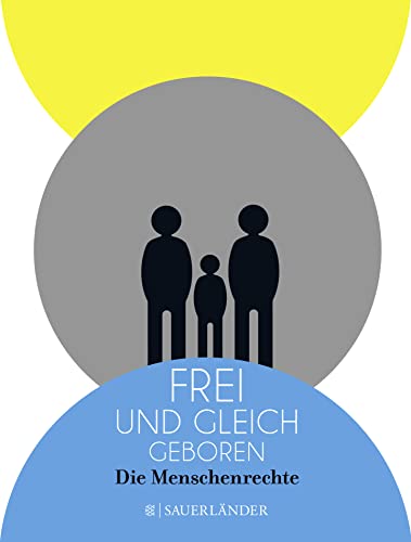 Frei und gleich geboren: Die Menschenrechte | Ein Buch über Menschenrechte