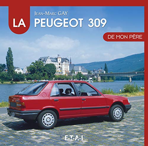 La Peugeot 309 De Mon Pere von ETAI