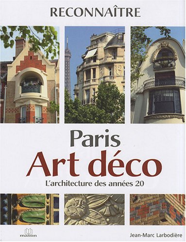 Paris art déco: L'architecture des années 20 von CHARLES MASSIN