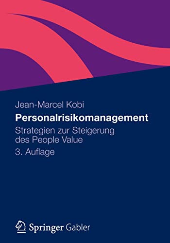 Personalrisikomanagement: Strategien zur Steigerung des People Value